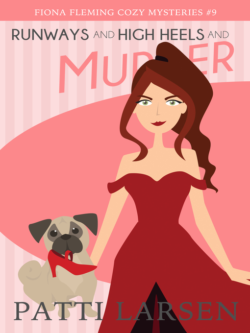 Title details for Runways and High Heels and Murder by Patti Larsen - Available